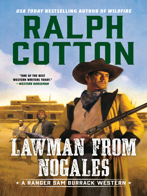 Title details for Lawman From Nogales by Ralph Cotton - Available